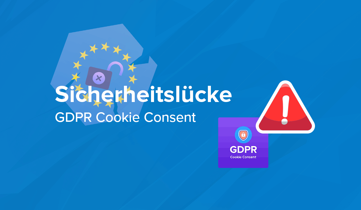 WordPress Plugin GDPR Cookie Consent Sicherheitslücke