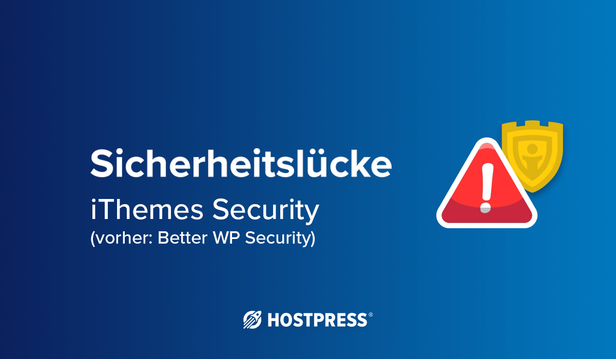 ithemes security - better wp security - sicherheitslücke bei wordpress plugin