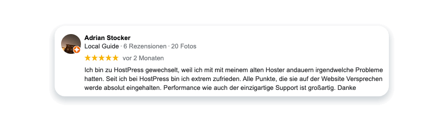 „Performance wie auch der einzigartige Support ist großartig” - Kundenbewertung von Adrian auf Google für HostPress